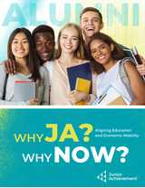 Why JA? Why Now? Aligning Education with Economic Mobility